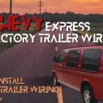 chevy express factory trailer wiring