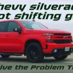 chevy silverado not shifting gears.jpg