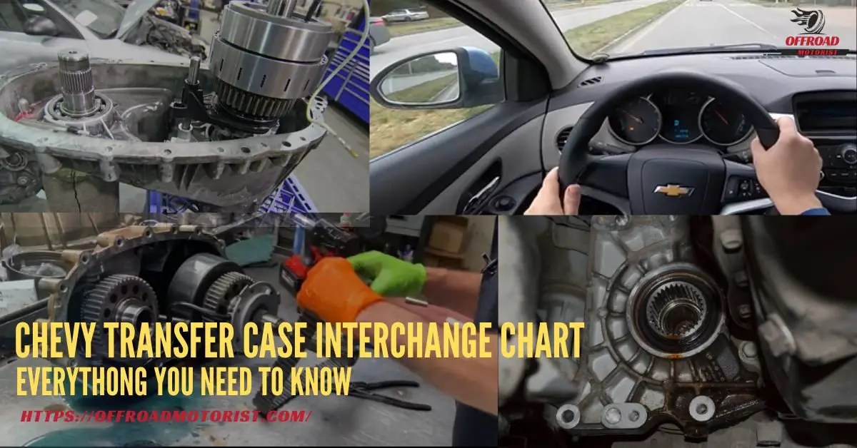 Chevy Transfer Case Interchange Chart [Everything You Need To Know]