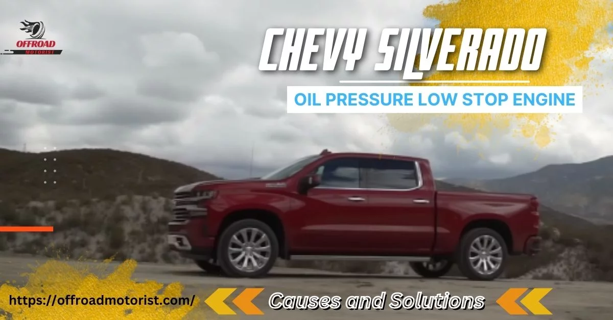 Oil Pressure Low Stop Engine Chevy Silverado [Causes and Solutions]