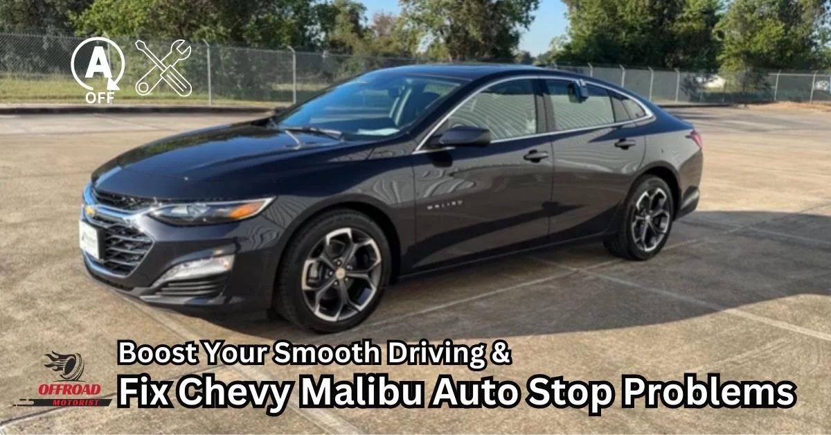 Fix Chevy Malibu Auto Stop Problems & Boost Your Smooth Driving